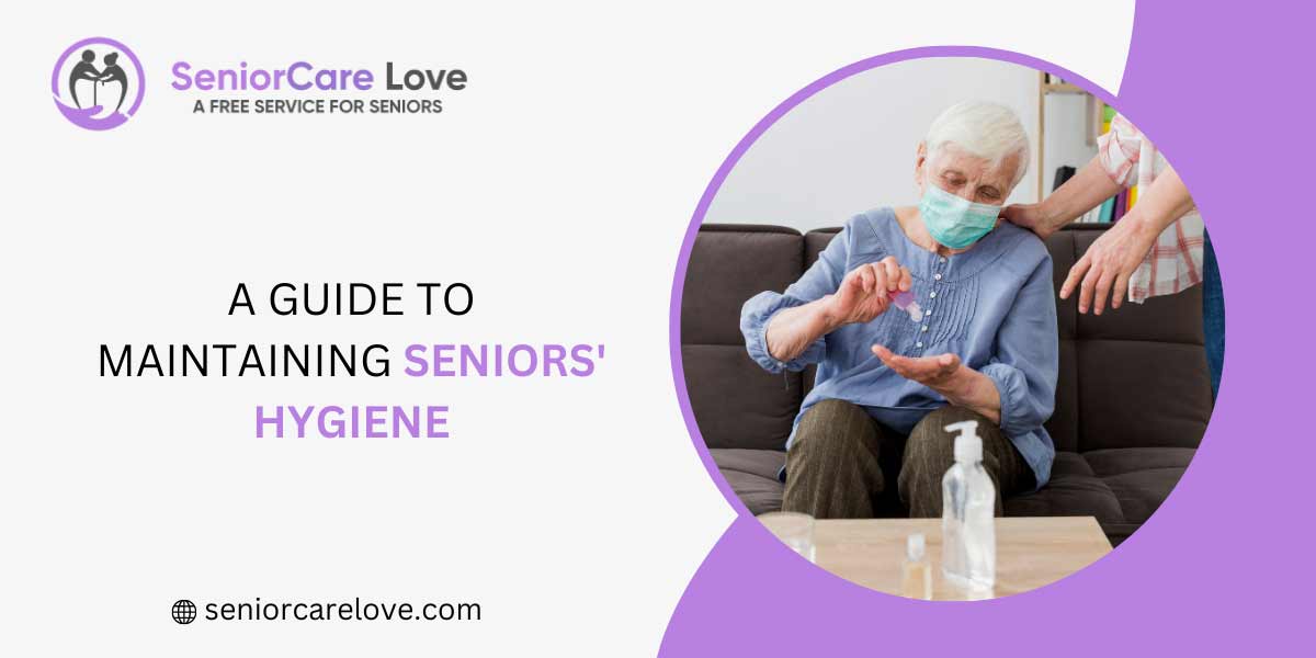 How should seniors maintain their hygiene?