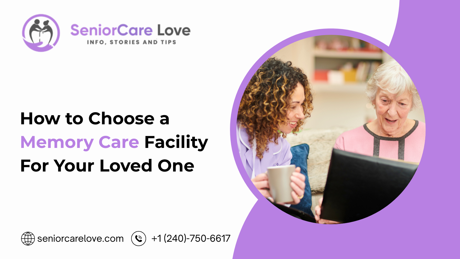 How to Choose a Memory Care Facility For Your Loved One