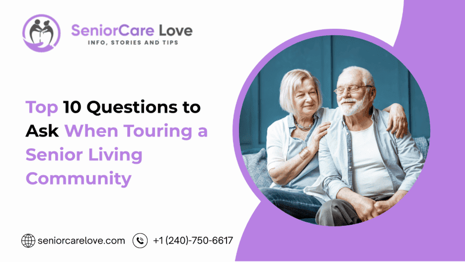 Top 10 Questions to Ask When Touring a Senior Living Community